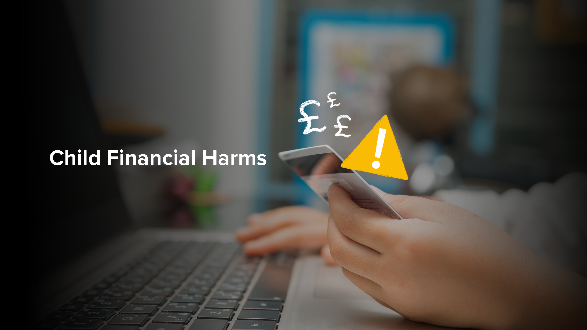 Child Financial Harms